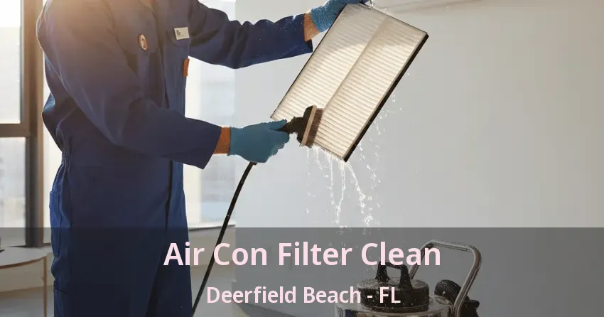 Air Con Filter Clean Deerfield Beach - FL