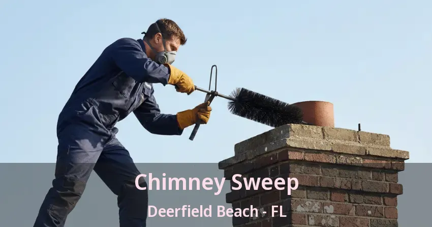 Chimney Sweep Deerfield Beach - FL