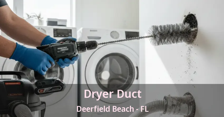 Dryer Duct Deerfield Beach - FL